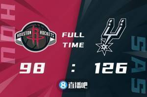 🏀季前赛-穆雷20+7+7 伍德19+19 萨古15+12 马刺轻取火箭