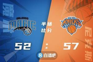 🏀安东尼29+16+8 T-罗斯22分 兰德尔30+16 魔术复仇尼克斯